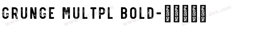 Grunge Multpl Bold字体转换